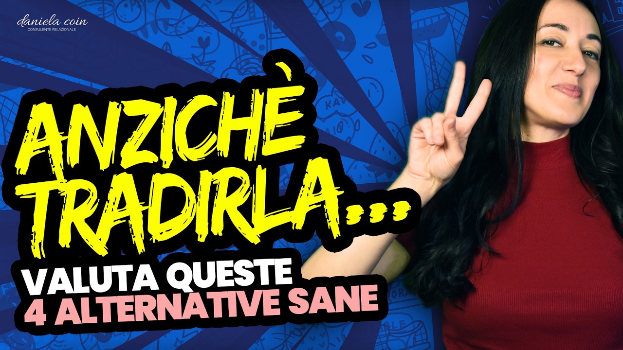 Nuovo Video - TRADIMENTO MASCHILE: alternative sane per non ferire