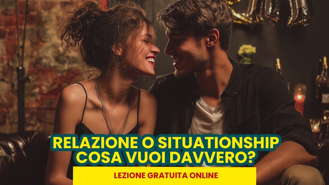 Nuovo Video - RELAZIONE O SITUATIONSHIP: cosa vuoi davvero?