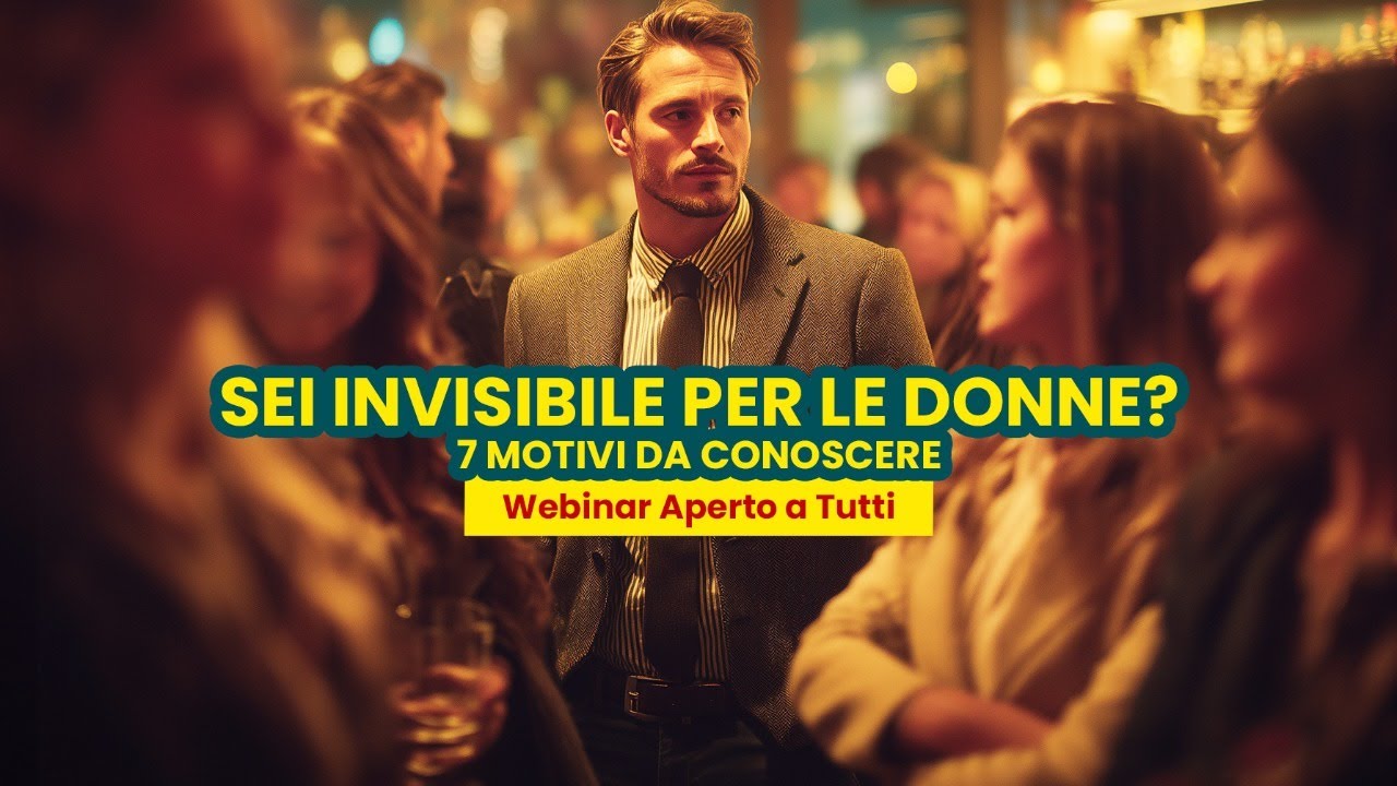 Nuovo Video - Perché Sei Invisibile Per Le Donne? 7 Motivi