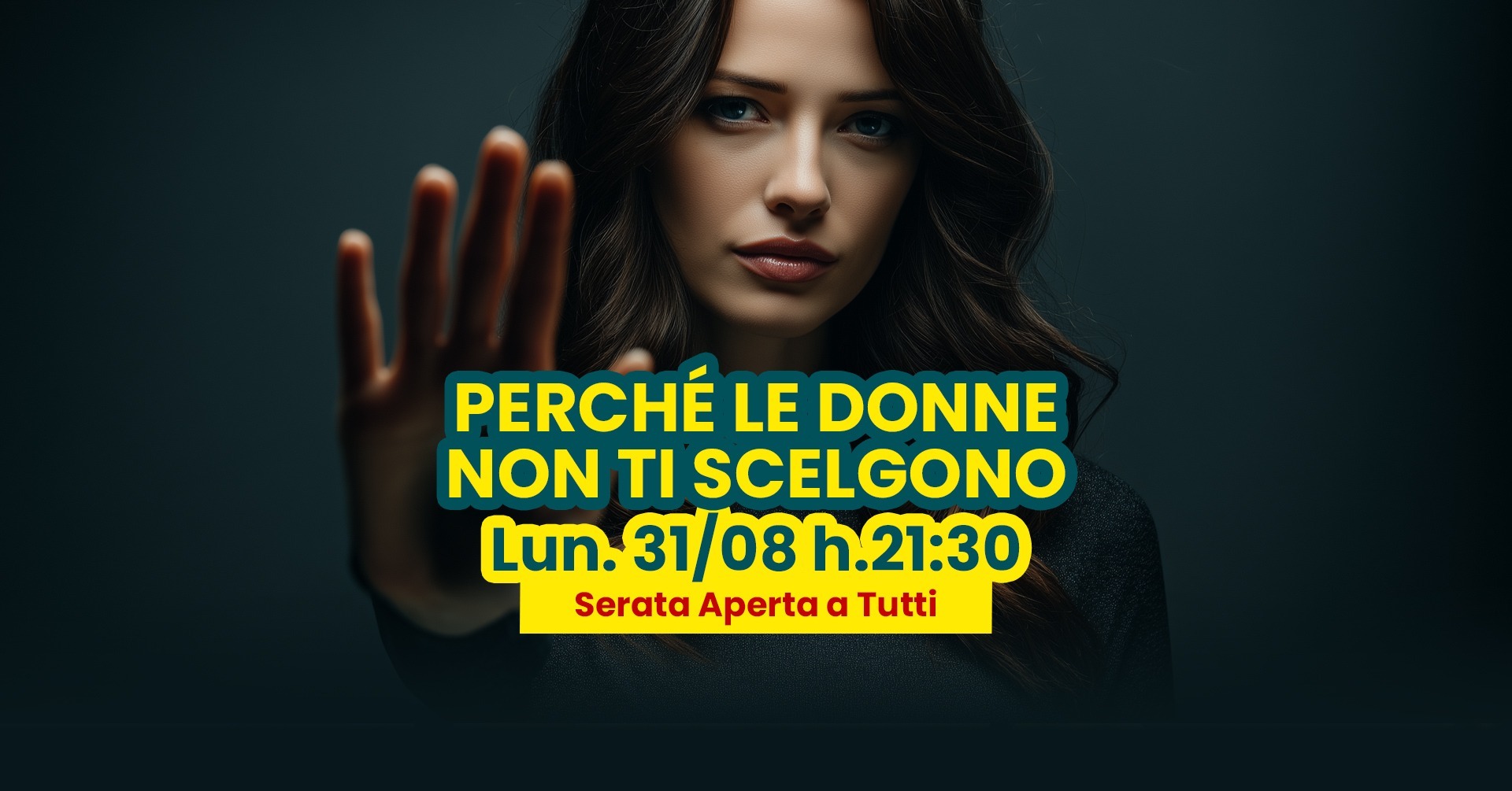 Nuovo Evento - Perché Le Donne Non ti Scelgono